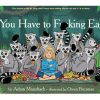 Toys & Activites Book | You Have To F**King Eat; Book - Adam Mansbach