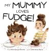 Toys & Activites Book | My Mummy Loves Fudge