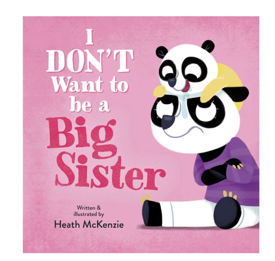 Toys & Activites Book | I Don'T Want To Be A Big Sister!; Hard Cover