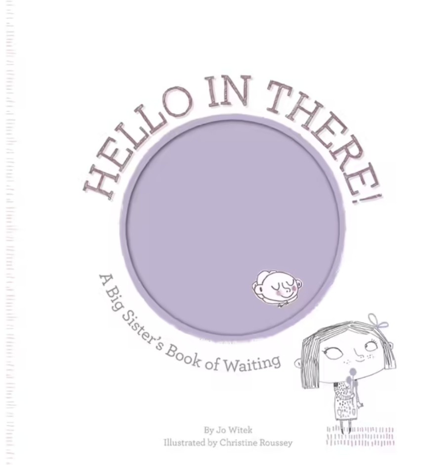 Toys & Activites Book | Hello In There! A Big Sister'S Book Of Waiting