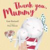 Toys & Activites Book | Thank You Mummy; Kate Bucknell - Book